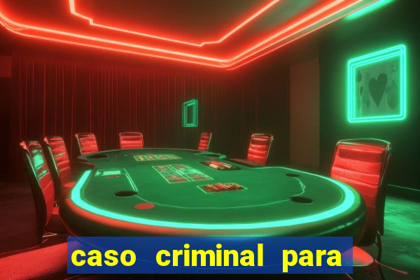 caso criminal para resolver pdf